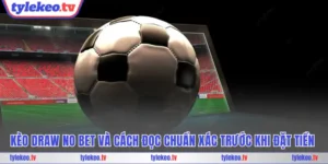 Kèo Draw No Bet